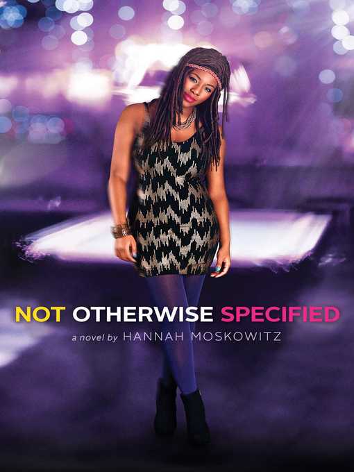 Title details for Not Otherwise Specified by Hannah Moskowitz - Available